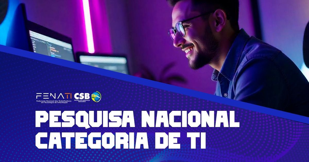 Participe de pesquisa nacional para traçar perfil e desafios da categoria de TI no Brasil