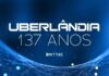 Aos 137 anos, Uberlândia se firma como polo tecnológico e de inovação