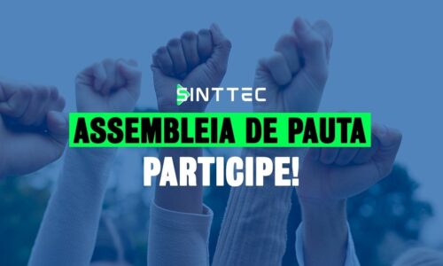 Assembleia de pauta do Sinttec é nesta segunda às 18h30! Participe!