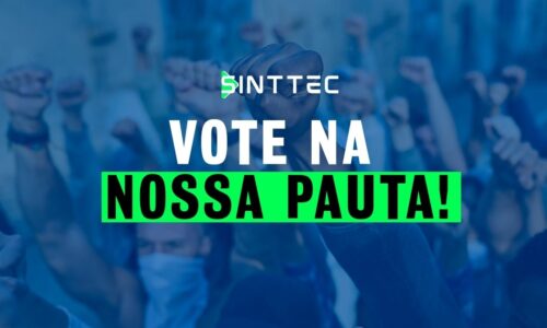 Aumento real e fim da escala 6×1; vote na pauta do Sinttec agora!