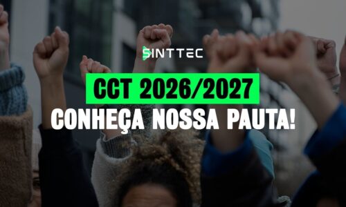 Aumento real e VR maior: conheça a pauta do Sinttec para a CCT 2026/2027