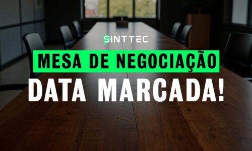 Nova mesa de negociação entre Sinttec e patrões tem data marcada; Confira!