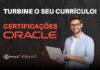 Turbine seu currículo com certificações Oracle sem pagar nada na Bee Fenati!