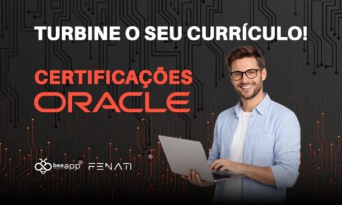 Turbine seu currículo com certificações Oracle sem pagar nada na Bee Fenati!