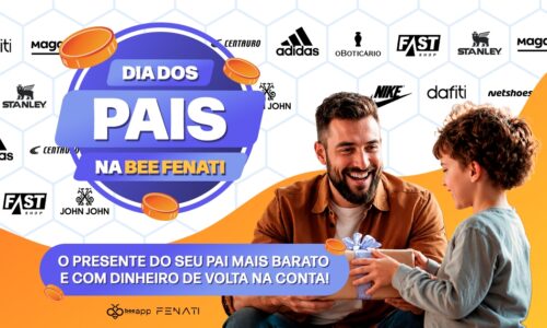Garanta o presente de Dia dos Pais com descontos e cashback na Bee Fenati!
