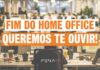 O fim do home office na sua empresa impactou sua vida? Queremos te ouvir!